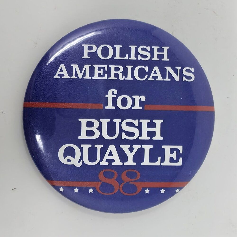 Polish Americans For Bush Quayle 88 1988 Presidential Campaign Pin Back Button